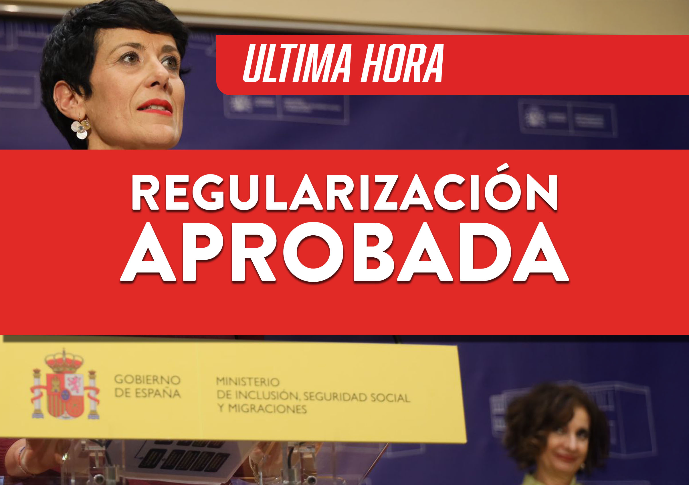 Aprobada la regularización masiva en España: Elma Saiz confirma hoy su aprobación, esto es lo que cambia
