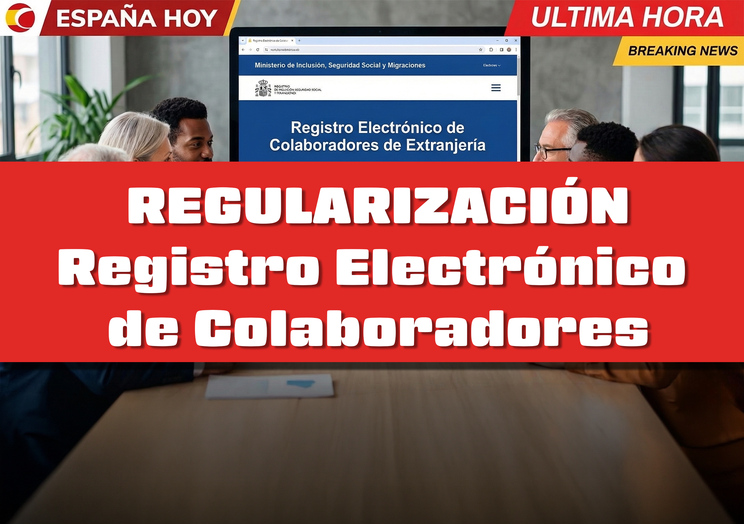 El Gobierno abre el Registro Electrónico de Colaboradores de Extranjería para apoyar la regularización de migrantes
